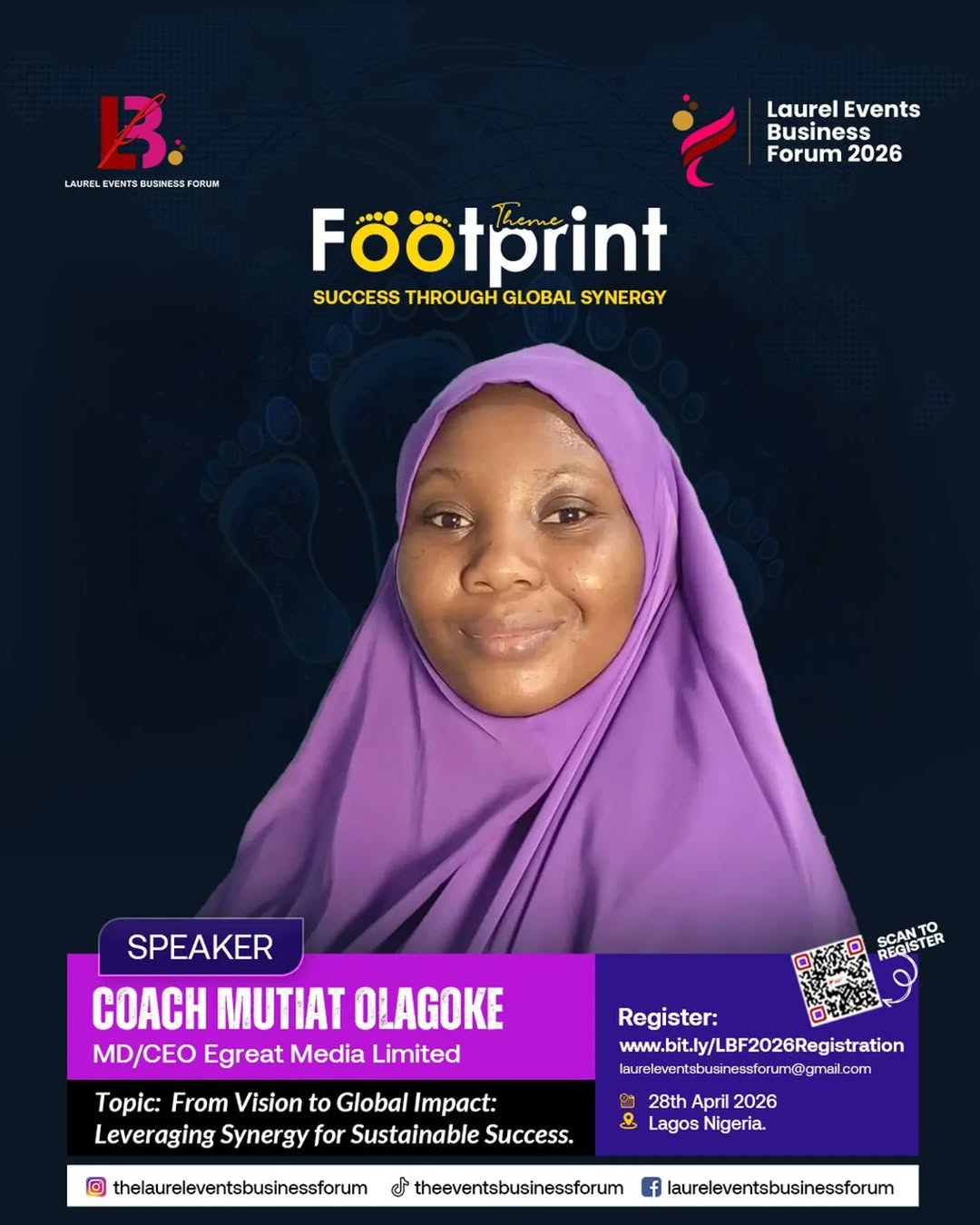 We unveil our next speaker a coach and a dynamic entrepreneur Coach Mutiat Olagoke. Who will be speaking on ~ From Vision to Global Impact: Leveraging Synergy for Sustainable Success. @muslimah_speaks 

Mutiat Olagoke is a transformational Business Coach, Communication Expert, Self-Concept and Soft Skills Trainer, Self-Mastery Coach and a SMEDAN licensed Business Development Service Provider dedicated to helping individuals and organizations unlock clarity, confidence, and purposeful growth. With over 15 years of experience in media, education, and personal development, she has become a trusted voice for women, professionals, and small business owners seeking to elevate their results by elevating themselves.

As a social catalyst and community leader, Mutiat is the visionary behind Egret Media, Egret Learning Hub, Muslimah Speaks Tribe, and the thriving Egret Pearls and Egret Girls communities; spaces built on support, accountability, and shared growth. She has trained and mentored thousands across Nigeria and beyond through programs like COM4GROWTH, Blossom to Awesomeness, and the annual Muslimah Speaks Conference, empowering them with communication mastery, emotional intelligence, and the mindset needed to thrive in business and life.

Known for her dynamic teaching style and values-driven approach, Mutiat specializes in helping people develop a strong self-concept, cultivate soft skills that accelerate success, build personal brands rooted in authenticity, and master the habits that drive consistent results. Her work bridges faith, psychology, communication science, and real-world business strategy, making her a powerful guide for anyone on a journey to self-mastery and sustainable impact

Whether she is speaking on global virtual stages, coaching entrepreneurs, moderating youth platforms, or leading transformative group programs, Mutiat remains committed to her mission: inspiring awesomeness for growth and helping people step boldly into the highest version of themselves

Secure your seat today
Register Now! For more details: +234 803 412 7257

Your next level begins with one strategic decision

Be part of a global conversation @thelaureleventsbusinessforum